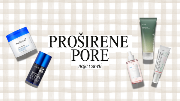 Kako smanjiti proširene pore u 5 koraka + najbolji proizvodi