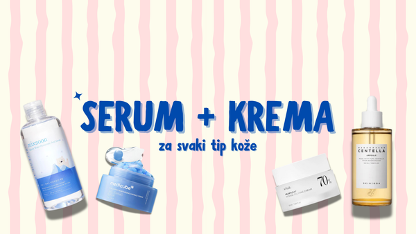 Vreme je za negu prema tvom tipu kože - otkrij svoju serum + krema kombinaciju